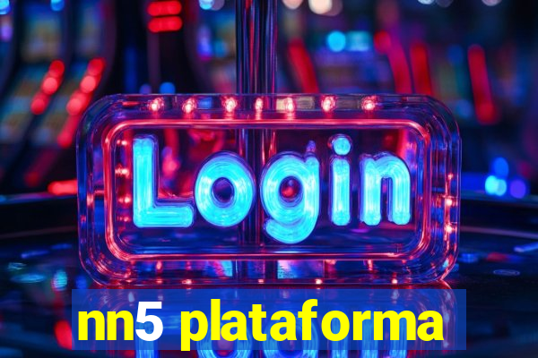 nn5 plataforma